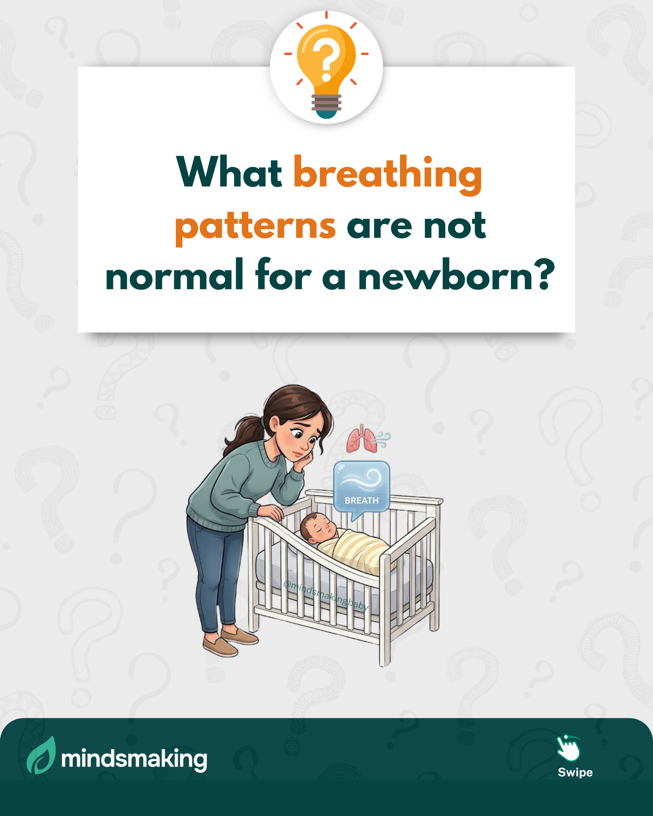 What breathing patterns are not normal for a newborn?